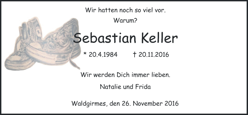  Traueranzeige für Sebastian Keller vom 26.11.2016 aus Gießener Allgemeine, Alsfelder Allgemeine