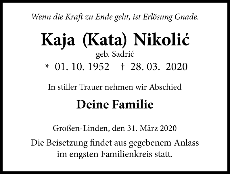  Traueranzeige für Kaja Nikolic vom 31.03.2020 aus Giessener Allgemeine, Alsfelder Allgemeine