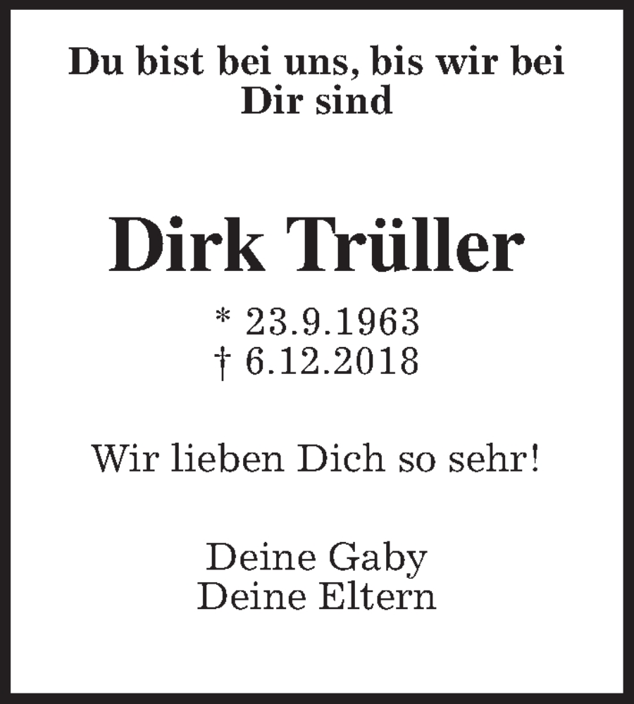  Traueranzeige für Dirk Trüller vom 06.12.2022 aus Wetterauer Zeitung, Giessener Allgemeine, Alsfelder Allgemeine