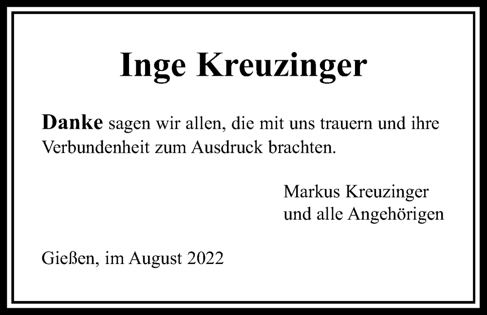  Traueranzeige für Inge Kreuzinger vom 06.08.2022 aus Giessener Allgemeine, Alsfelder Allgemeine, Giessener Anzeiger